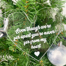 Load image into Gallery viewer, Memorial Christmas Tree Decoration, Clear Acrylic Hanging Heart, &quot;Never Far From My Heart&quot;
