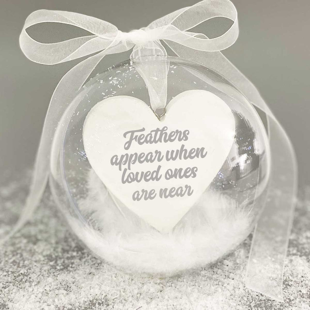 Personalised Memorial Bauble. Acrylic. 'Feathers appear when loved ones are near'.