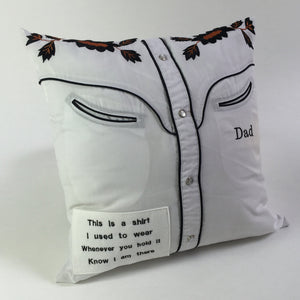Dad's favorite country and western style shirt as a memory cushion.