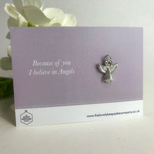 Load image into Gallery viewer, Remembrance Angel Pin with &#39;Because of you I believe in Angels&#39; Message Card