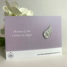 Load image into Gallery viewer, Remembrance Pin with &#39;Because of You I Believe in Angels&#39; Message Card - Assorted Pins
