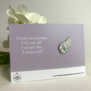 You added Remembrance Pin Brooch with 'I Love You Still' message card - Assorted Pins to your cart.