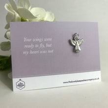 Load image into Gallery viewer, Remembrance Angel Pin with &#39;Your Wings Were Ready To Fly, but my Heart was Not&#39; Message Card