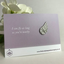 Load image into Gallery viewer, Remembrance Pin Brooch with &#39;I can fly as long as you&#39;re nearby&#39; Card  - Assorted Pins
