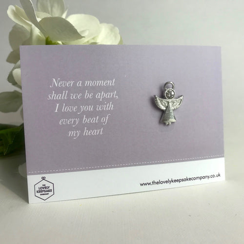 'Never a moment shall we be apart, I love you with every beat of my heart' Remembrance Angel pin brooch. Pewter. From The Lovely Keepsake Company Group.