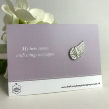 Load image into Gallery viewer, Remembrance Angel Wing Pin Brooch with &#39;My Hero Comes With Wings Not Capes&#39; Message Card