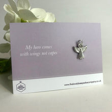 Load image into Gallery viewer, Remembrance Angel Pin Brooch with &#39;My Hero Comes With Wings Not Capes&#39;  Message Card