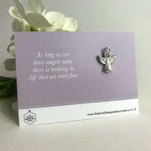 Load image into Gallery viewer, Remembrance Angel Pin with &#39;As long as we have angels near, there is nothing in life that we need fear&#39; Message Card