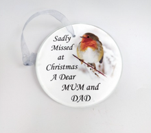 Load image into Gallery viewer, Robin &#39;Missed At Christmas&#39; Glass Hanging Decoration - Mum and Dad