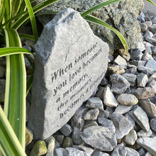Load image into Gallery viewer, &#39;When Someone You Love Becomes A Memory&#39; Outdoor Memorial Stone