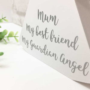 Mum, My Best Friend, My Guardian Angel Freestanding Angel