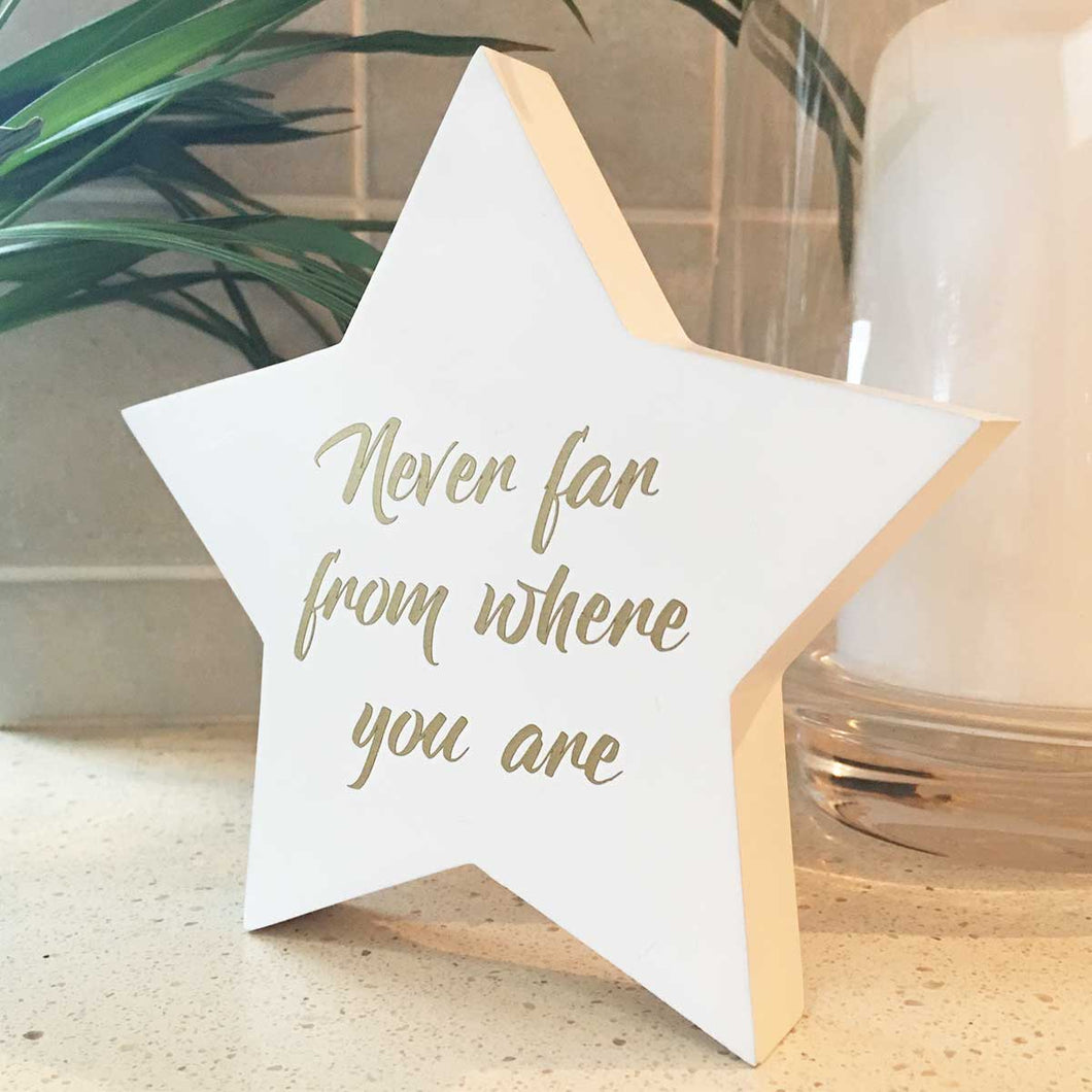 Memorial Ornament. White Painted Star. 'Never Far From Where You Are' Sentiment.