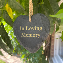 Load image into Gallery viewer, Hanging Heart Memorial Plaque. Rustic Slate. &#39;In Loving Memory&#39;