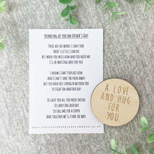 Load image into Gallery viewer, Thinking Of You On Father&#39;s Day Poem + Love &amp; Hug Wooden Disc